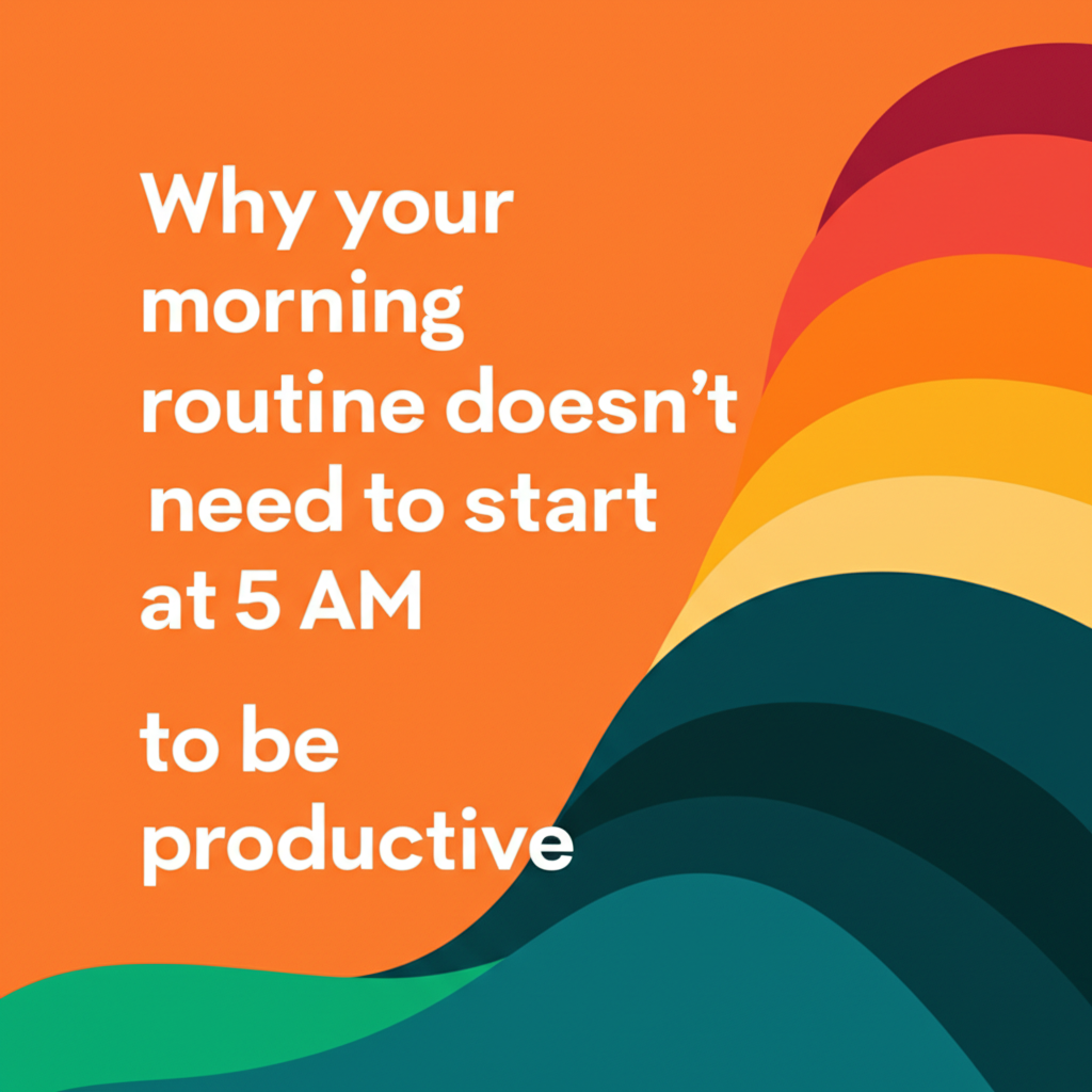 Stop Forcing Yourself Awake at 5 AM — Your Productivity Doesn't Depend on It